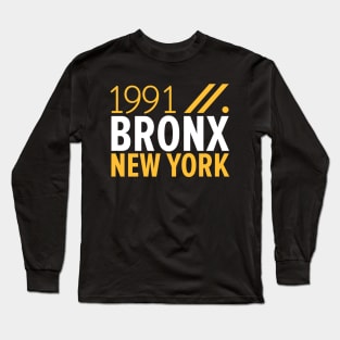 Bronx NY Birth Year Collection - Represent Your Roots 1991 in Style Long Sleeve T-Shirt